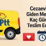 Cezaevine Giden Mektup Kaç Günde Teslim Edilir?