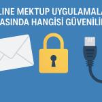Online Mektup Uygulamaları Arasında Hangisi Güvenilir? (2025 Güncel Rehber)