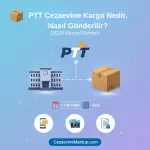 PTT Cezaevine Kargo Nedir, Nasıl Gönderilir? (2025 Güncel Rehber)